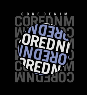CORE DENIM tasarım tipografi, vektör tasarım metin illüstrasyonu, işaret, t gömlek grafikleri, yazdırma.