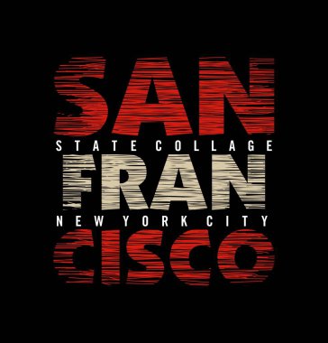 SAN FRANCISCO design typography, vector design text illustration, sign, t shirt graphics, print etc clipart