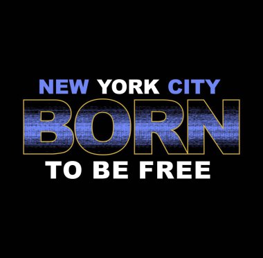 Özgür slogan tasarımı tipografisi, vektör tasarım metni illüstrasyonu, imza, t-shirt grafikleri, baskı vs. olmak için doğmuş.