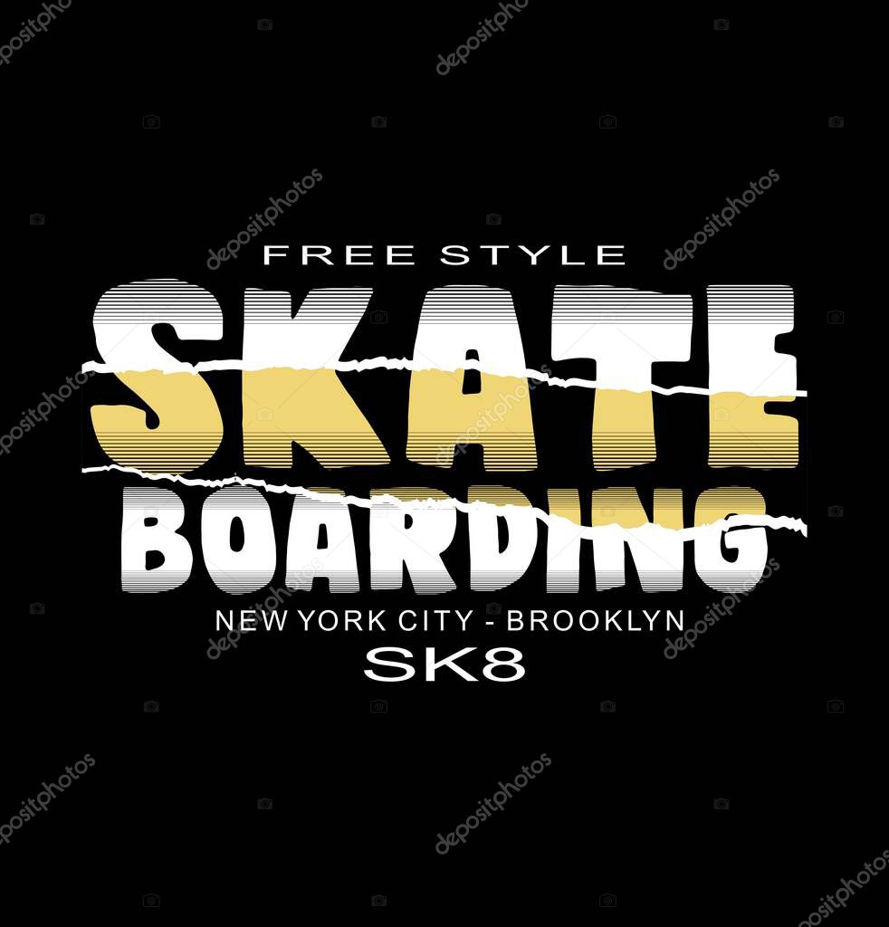 SKATE BOARDING design typography, vector design text illustration, sign, t shirt graphics, print etc