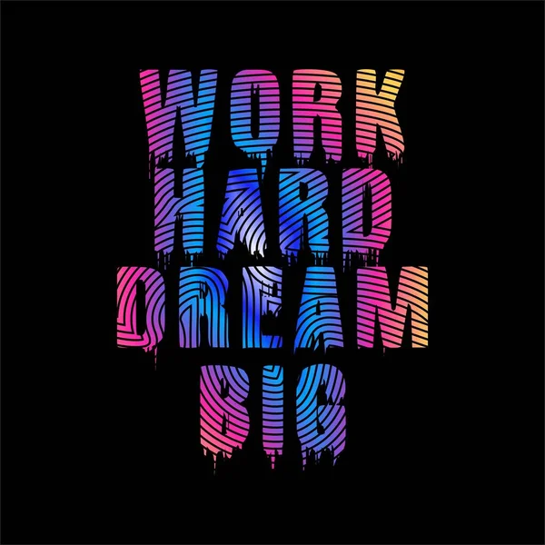 Work Hard Dream Big Quote Coloring Design Vector Typography Graphics — Stock Vector