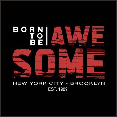 Mükemmel olmak için doğmuş Slogan tasarım tipografisi, vektör tasarım metni illüstrasyonu, poster, afiş, el ilanı, kartpostal, imza, t-shirt grafikleri, yazdırma vs.