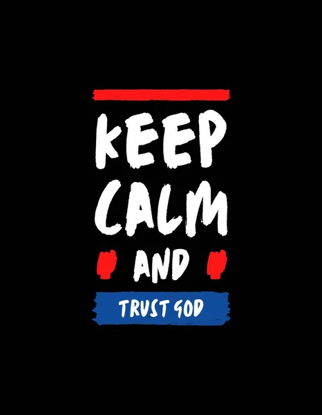 Keep calm and trust god modern quote t shirt