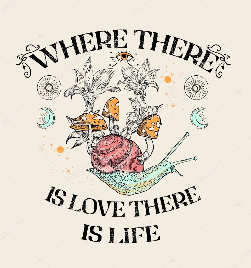 Positive slogan.Where there is love there is life. snails, mushrooms and tropical flowers.Vector illustration.