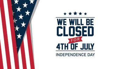 ABD Kapalı İşaret Arkaplanı. Amerika Bayrağı ile Amerikan Günü Arkaplanı, Bağımsızlık Günü için 4 Temmuz 'a kadar kapalı olacağımıza dair bir mesaj yazdı.