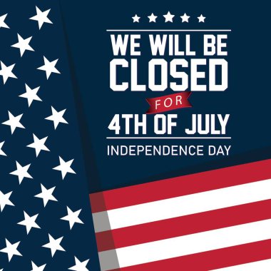ABD Kapalı İşaret Arkaplanı. Amerika Bayrağı ile Amerikan Günü Arkaplanı, Bağımsızlık Günü için 4 Temmuz 'a kadar kapalı olacağımıza dair bir mesaj yazdı.