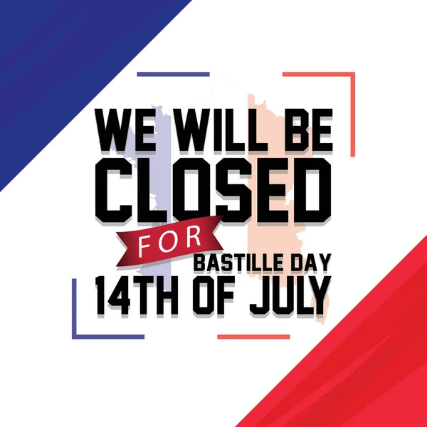 Close Sign Bastille Day Background France Flag Written Message Closed — Stock Vector