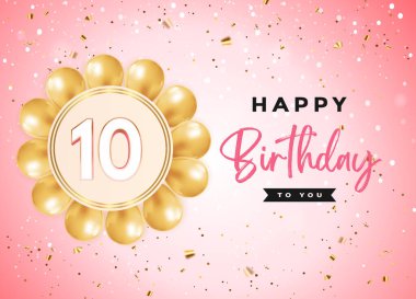 Happy 10th birthday with gold balloon and confetti isolated on soft pink background. Premium design for birthday celebrations, birthday card, greetings card, poster, banner, ceremony.