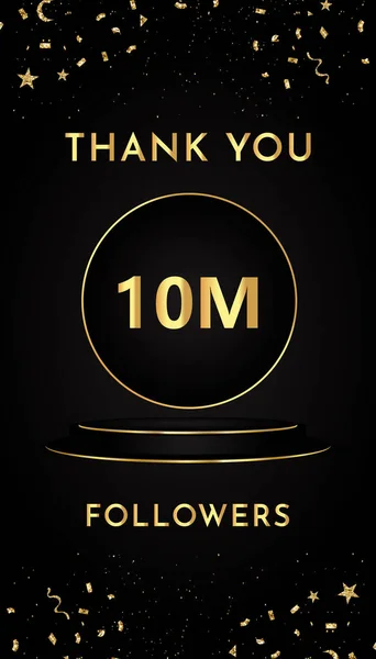 Thank You 10M Million Followers Gold Confetti Black Golden Podium — Stock Vector