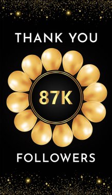 Teşekkür ederim 87 bin takipçi altın balon çerçeveli ve altın parıltılı kenarlı siyah arka planda. Pankart, poster, tebrik kartı ve sosyal medya gönderim şablonu için en iyi tasarım.