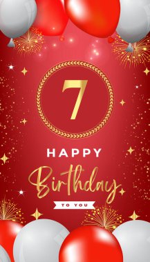 7th Birthday celebration with colorful balloons, gold frames, fireworks, and stars on red background. Premium design for, banner, poster, greeting card, birthday invitations, and Celebration events.