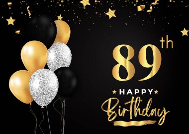 Happy 89th birthday with balloons, grunge brush and gold star isolated on luxury background. Premium design for banner, poster, birthday card, invitation card, greeting card, anniversary celebration.