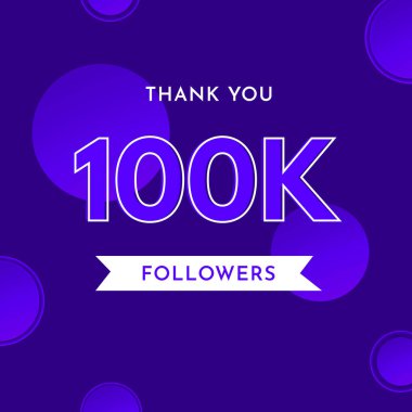 Teşekkürler 100.000 ya da 100.000 takipçi menekşe mavisi arka planda daire şeklinde. Poster, sosyal medya hikayesi, sosyal siteler paylaşımı, başarılar, aboneler, kutlamalar için özel tasarım.