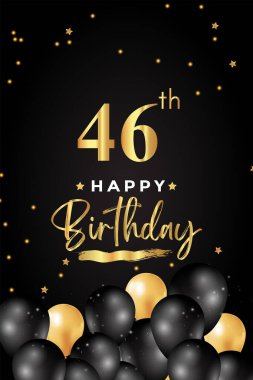 Siyah ve altın balonla 46. doğum günün kutlu olsun, yıldız, siyah arka planda grunge fırçası. Poster, doğum günü kutlamaları, doğum günü kartı, pankart, tebrik kartı, tören için özel tasarım..