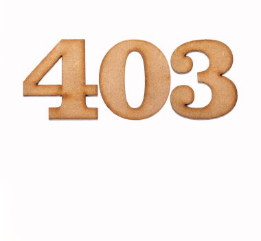 403 numara - Beyaz arkaplanda izole edilmiş bir tahta parçası
