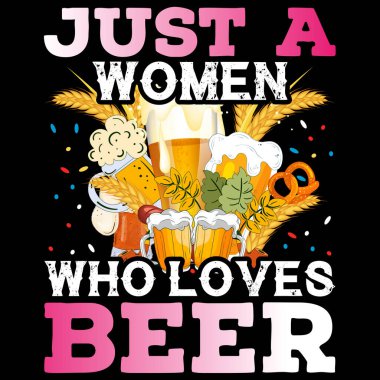 Just a Women Who Loves Beer (Oktoberfest T-Shirt Design)