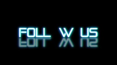 follow us neon text animation