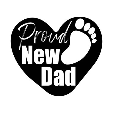 Proud new dad. Print vector illustration art.