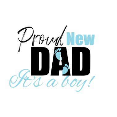 Proud new dad. Print vector illustration art.