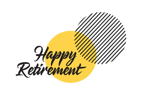 Modern Simple Typographic Design Saying Happy Retirement Yellow Black Colors —  Vetores de Stock