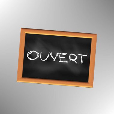 Open written in chalk in French on a wooden framed black slate with a black and white background