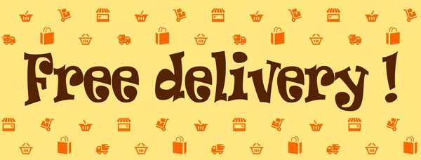 Free delivery ! written in black in english language with yellow background and a lot of symbols: shopping bags, trucks, baskets, storefronts and transport carts