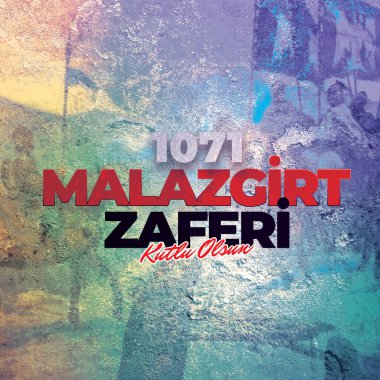 Malazgirt Zaferi Translation Text:Happy 1071 Manzikert Victory