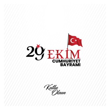 29 Ekim Cumhuriyet Bayram Kutlu Olsun Trasullation Metni: Mutlu 29 Ekim Cumhuriyet Günü