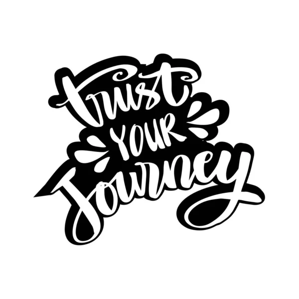 Trust Your Journey Hand Lettering Motivational Quote — Stock Vector
