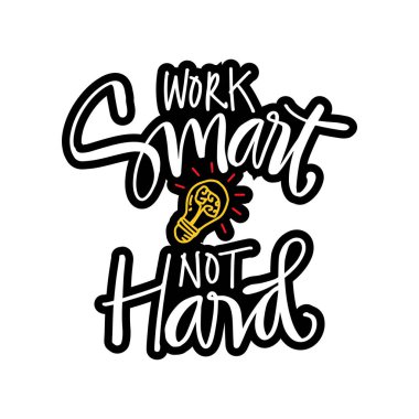 Akıllı çalış, sert el yazısı değil. Motivasyon alıntısı.