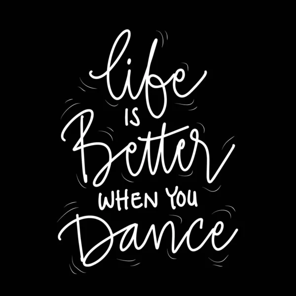 Das Leben Ist Besser Wenn Man Mit Der Hand Tanzt — Stockvektor