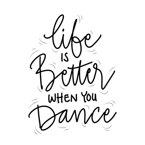 Das Leben Ist Besser Wenn Man Mit Der Hand Tanzt — Stockvektor