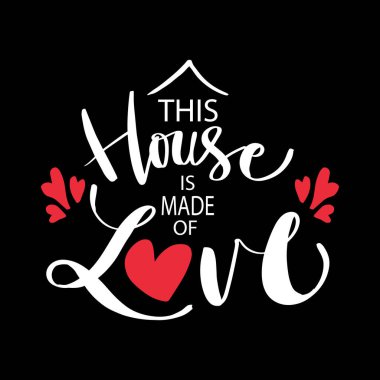 Bu ev aşktan yapılmıştır. El yazısı motivasyon alıntısı.