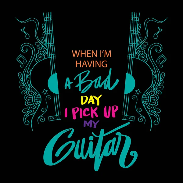 Having Bad Day Pick Guitar Motivational Quote Michelle Branch Quote — Stock Vector