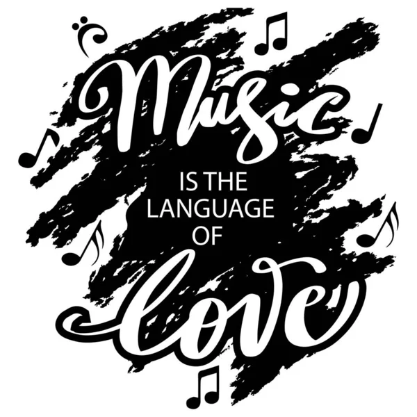 stock vector Music is the language of love. Motivational quote.