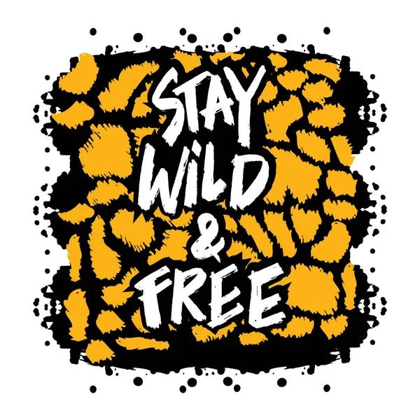 Stay Wild Free Hand Lettering Poster Quotes — 스톡 벡터