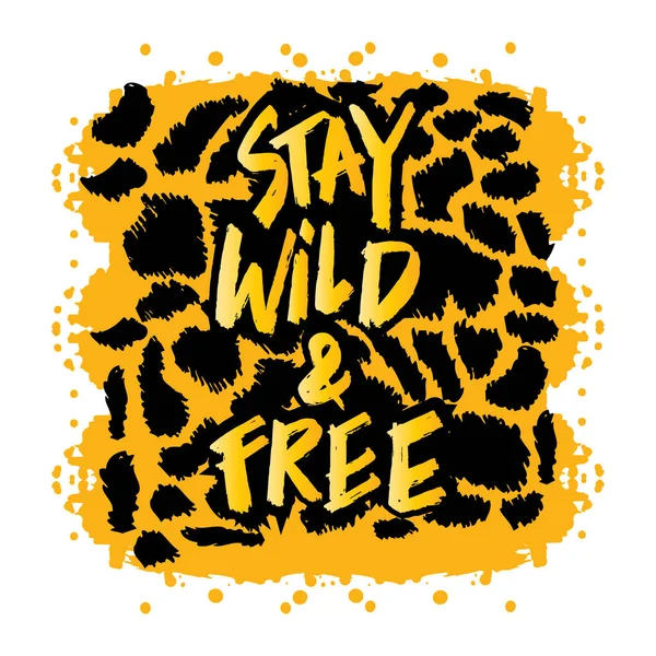 Stay Wild Free Hand Lettering Poster Quotes — 스톡 벡터