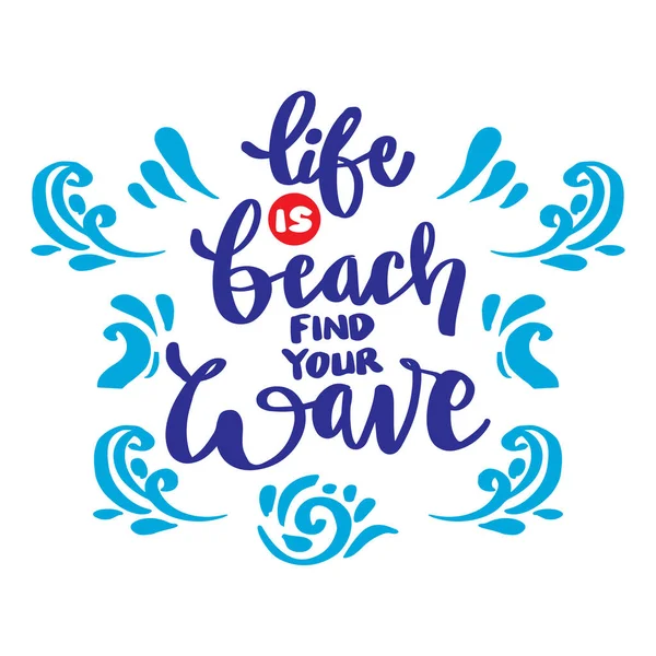 Life Beach Find Your Wave Poster Quotes — Stock Vector