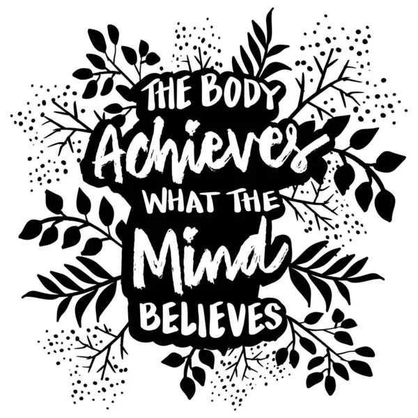 Body Achieves What Mind Believes Poster Quotes — Stock Vector