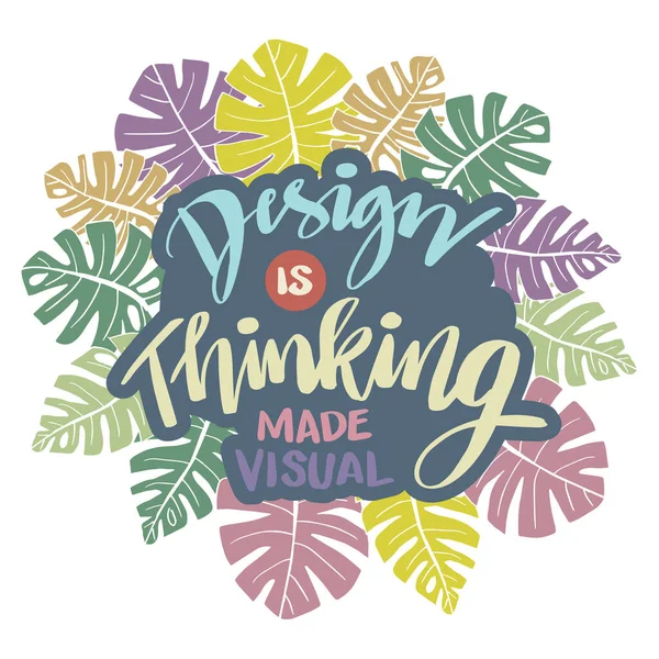 Tasarım görsel yaratılmış düşünmektir. Poster tırnak içinde.