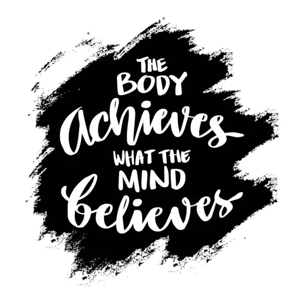 Body Achieves What Mind Believes Poster Quotes — стоковый вектор