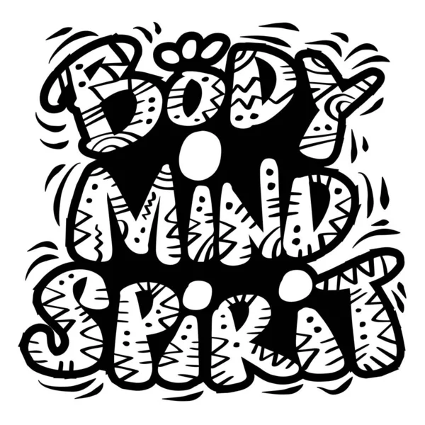 Body Mind Spirit Doodle Hand Lettering Motivation Lettering Phrase — Stock Vector