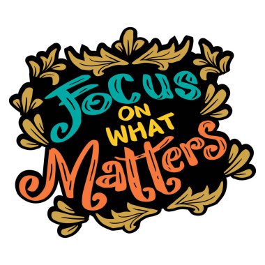 Önemli olan şeye odaklan, el yazısı. Poster tırnak içinde.