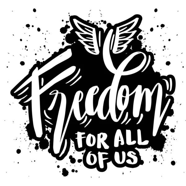 Freedom All Hand Lettering Motivational Poster Quotes — Stock Vector