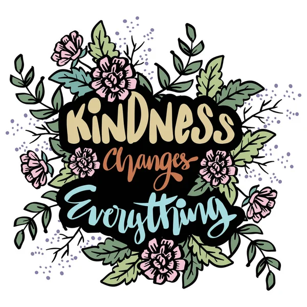 Kindness Changes Everything Hand Lettering Motivational Quotes —  Vetores de Stock