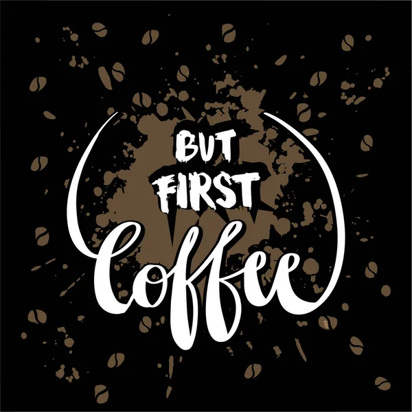 First Coffee Hand Lettering Poster Quotes — Archivo Imágenes Vectoriales