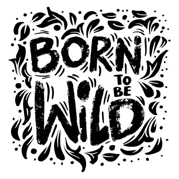 Born Wild Hand Lettering Poster Quote — 스톡 벡터