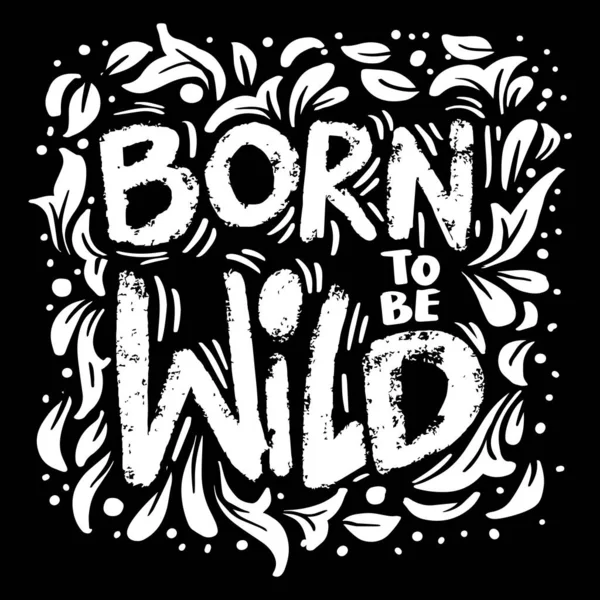 Born Wild Hand Lettering Poster Quote — Stok Vektör