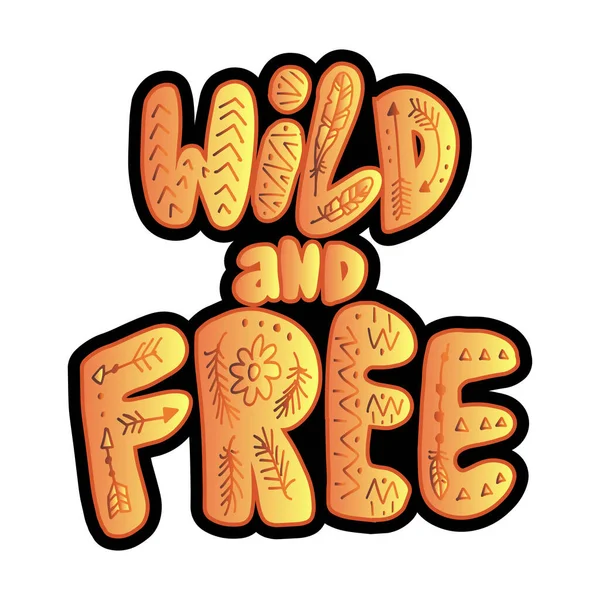 Wild Free Hand Lettering Decorative Poster Quote — Stok Vektör