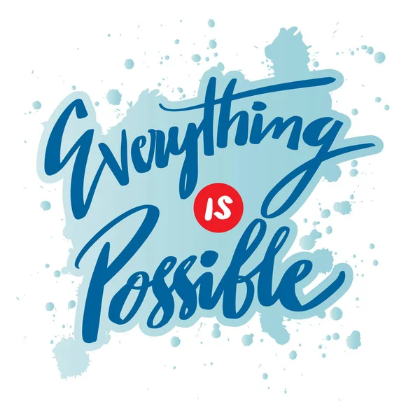 Everything Possible Hand Lettering Poster Quotes — Stock Vector